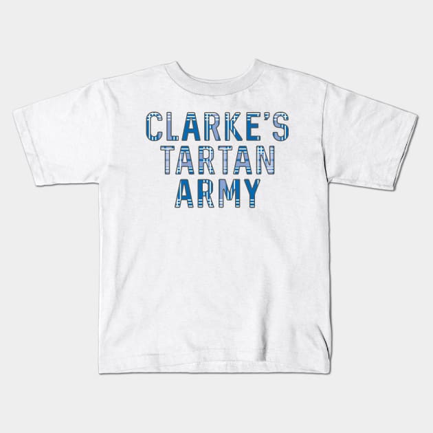 Clarke's Tartan Army, Scottish Saltire Flag Tartan, Scottish Football Slogan Design Kids T-Shirt by MacPean